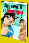 jetzt günstig Ratgeber eBook "Ungewollt schwanger - was nun" im Shop kaufen jetzt günstig Ratgeber eBook "Ungewollt schwanger - was nun" im Shop kaufen