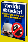 jetzt günstig Ratgeber eBook "Vorsicht Abzocker" im Shop kaufen jetzt günstig Ratgeber eBook "Vorsicht Abzocker" im Shop kaufen